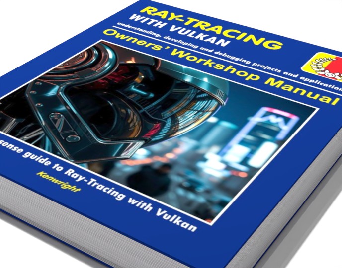 Additional view of Ray-Tracing with Vulkan - Owners' Workshop Manual - Programming (Beginners Onwards): Everything You Need To Get Started With Vulkan Ray-Tracing